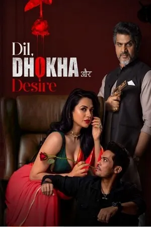 Dil Dhokha Aur Desire 2026 Season 1 Hindi Audio [ALL EPISODES] HD Poster Download - Filmyzilla