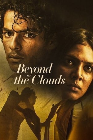 Beyond The Clouds (2018) Movie [1GB] HD Poster Download - Filmyzilla