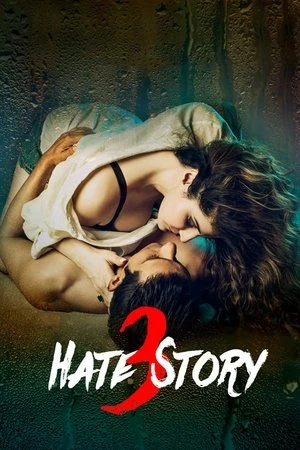 Hate Story 3 2015 Hindi Dual Audio HD Poster Download - Filmyzilla