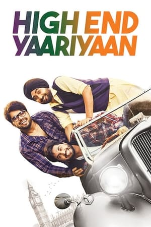 High End Yaariyaan 2019 Punjabi Movie - [340MB] HD Poster Download - Filmyzilla