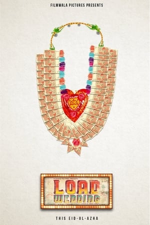 Load Wedding (2018) Pakistani Movie [1GB] HD Poster Download - Filmyzilla