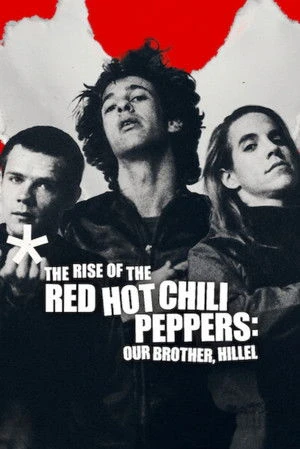 The Rise of the Red Hot Chili Peppers: Our Brother, Hillel 2026 Hindi Dual Audio HD Poster Download - Filmyzilla