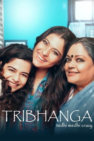 Tribhanga – Tedhi Medhi Crazy (2021) Hindi Movie – [300MB] HD Poster Download - Filmyzilla