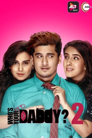 Whos Your Daddy 2020 Season 1 All Episodes Hindi [Complete] – HD Poster Download - Filmyzilla