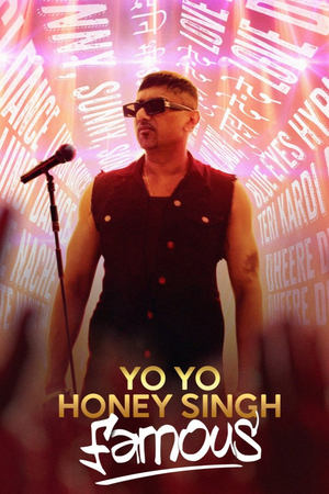 Yo Yo Honey Singh: Famous 2024 Hindi (ORG 5.1) – – HD Poster Download - Filmyzilla